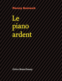 Piano ardent (Le) [édition bilingue]